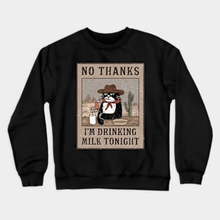 Cowboy cat | Funny cat saying I'm drinking milk Crewneck Sweatshirt